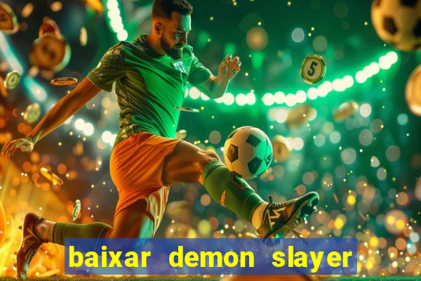 baixar demon slayer 4 temporada